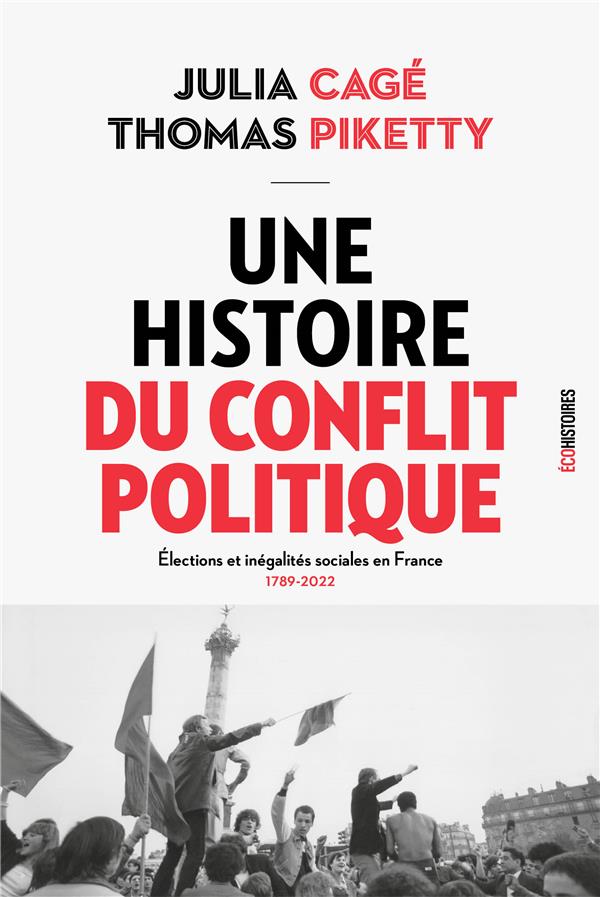 Couverture du livre UNE HISTOIRE DU CONFLIT POLITIQUE. ELECTIONS ET INEGALITES SOCIALES EN FRANCE