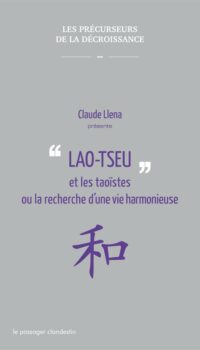 Couverture du livre LAO TSEU ET LES TAOISTES OU LA RECHERCHE D'UNE VIE HARMONIEU