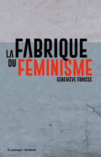 Couverture du livre LA FABRIQUE DU FEMINISME (POCHE)