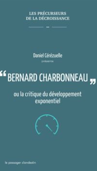 Couverture du livre BERNARD CHARBONNEAU OU LA CRITIQUE DU DEVELOPPEMENT EXPONENT