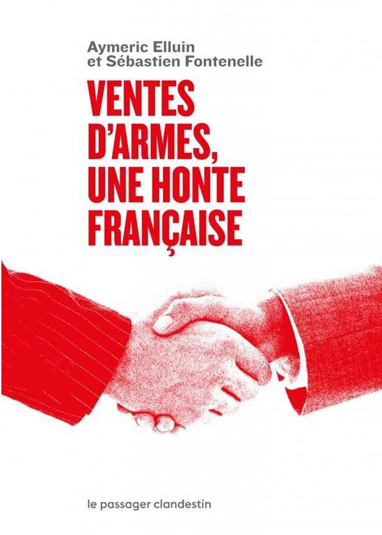 Couverture du livre VENTES D'ARMES : UNE HONTE FRANCAISE