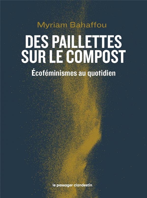 Couverture du livre DES PAILLETTES SUR LE COMPOST - ECOFEMINISMES AU QUOTIDIEN