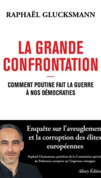 Couverture du livre LA GRANDE CONFRONTATION - COMMENT POUTINE FAIT LA GUERRE A NOS DEMOCRATIES