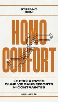 Couverture du livre HOMO CONFORT - LE PRIX A PAYER D UNE VIE SANS EFFORTS NI CONTRAINTES