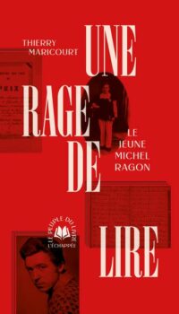Couverture du livre UNE RAGE DE LIRE - LE JEUNE MICHEL RAGON