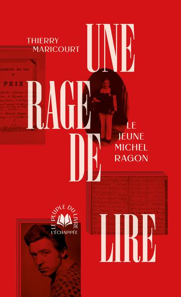Couverture du livre UNE RAGE DE LIRE - LE JEUNE MICHEL RAGON