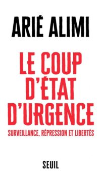 Couverture du livre LE COUP D ETAT D URGENCE - SURVEILLANCE