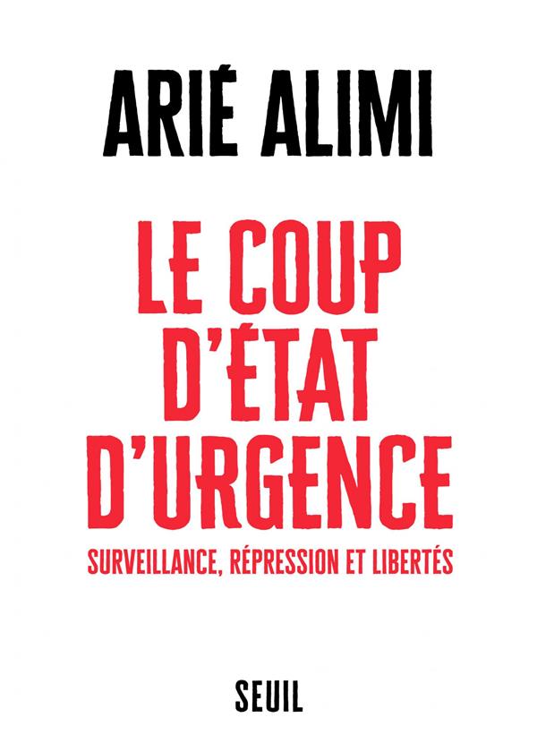 Couverture du livre LE COUP D ETAT D URGENCE - SURVEILLANCE