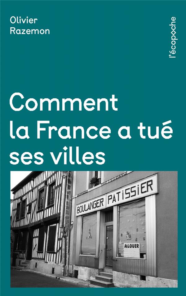 Couverture du livre COMMENT LA FRANCE A TUE SES VILLES
