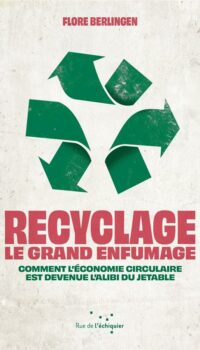 Couverture du livre RECYCLAGE : LE GRAND ENFUMAGE - COMMENT L ECONOMIE CIRCULAIR