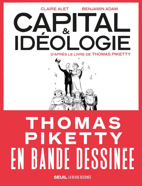 Couverture du livre CAPITAL ET IDEOLOGIE EN BANDE DESSINEE - D'APRES LE LIVRE DE THOMAS PIKETTY