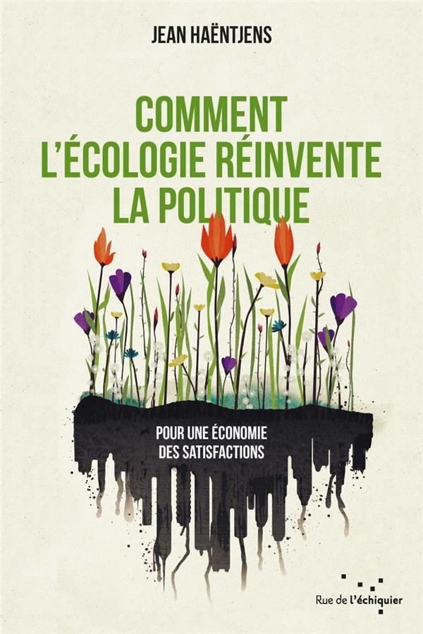 Couverture du livre COMMENT L'ECOLOGIE REINVENTE LA POLITIQUE
