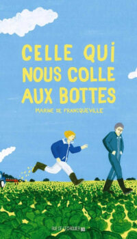 Couverture du livre CELLE QUI NOUS COLLE AUX BOTTES