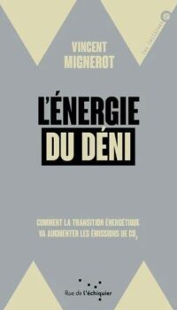 Couverture du livre L ENERGIE DU DENI - COMMENT LA TRANSITION ENERGETIQUE VA AUG