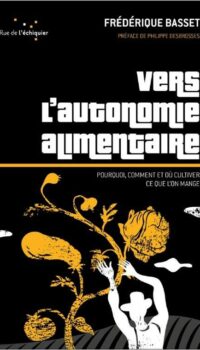 Couverture du livre VERS L AUTONOMIE ALIMENTAIRE - POURQUOI