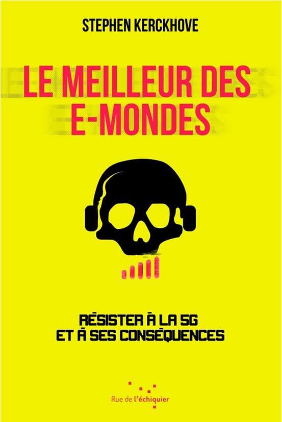 Couverture du livre LE MEILLEUR DES E-MONDES - RESISTER A LA 5G ET A SES CONSEQU