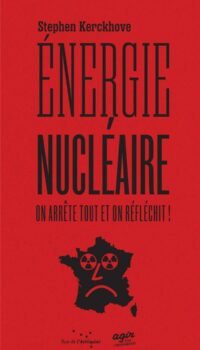 Couverture du livre ENERGIE NUCLEAIRE : ON ARRETE TOUT ET ON REFLECHIT !