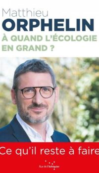 Couverture du livre A QUAND L ECOLOGIE EN GRAND ? - CE QU'IL RESTE A FAIRE