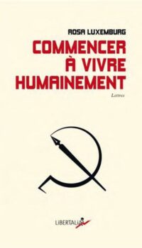 Couverture du livre COMMENCER A VIVRE HUMAINEMENT - LETTRES