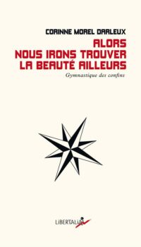 Couverture du livre ALORS NOUS IRONS TROUVER LA BEAUTE AILLEURS - GYMNASTIQUE DE