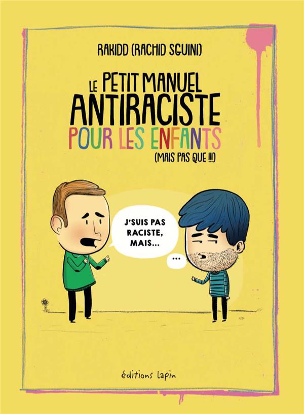 Couverture du livre PETIT MANUEL ANTIRACISTE POUR LES ENFANTS (LE) - (MAIS PAS QUE!!!)