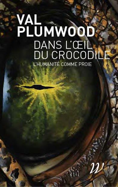 Couverture du livre DANS L'OEIL DU CROCODILE - L'HUMANITE COMME PROIE