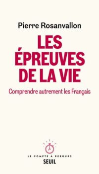 Couverture du livre LES EPREUVES DE LA VIE - COMPRENDRE AUTREMENT LES FRANCAIS