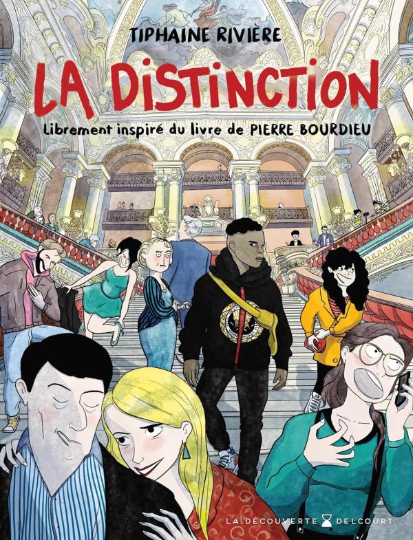 Couverture du livre LA DISTINCTION - ONE SHOT - LA DISTINCTION - LIBREMENT INSPIRE DU LIVRE DE PIERRE BOURDIEU