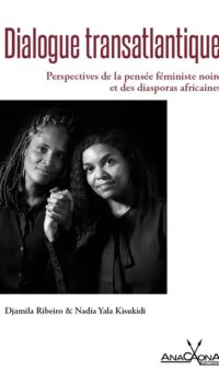 Couverture du livre DIALOGUE TRANSATLANTIQUE - PERSPECTIVES DE LA PENSEE FEMINISTE NOIRE ET DES DIASPORAS AFRICAINES