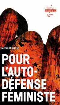 Couverture du livre POUR L'AUTODEFENSE FEMINISTE - ENQUETE ET RECITS