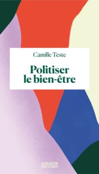 Couverture du livre POLITISER LE BIEN-ETRE