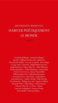 Couverture du livre HABITER POETIQUEMENT LE MONDE - ANTHOLOGIE-MANIFESTE