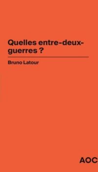 Couverture du livre QUELLES ENTRE-DEUX-GUERRES ? GUERRE ET CLIMAT : LE PERIL DE LA NOSTALGIE TOXIQUE