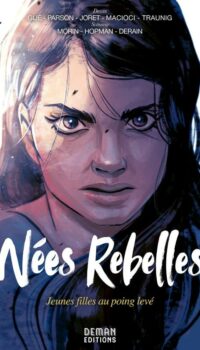 Couverture du livre NEES REBELLES - JEUNES FILLES AU POING LEVE