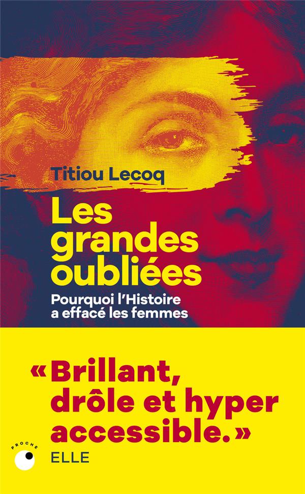 Couverture du livre LES GRANDES OUBLIEES - POURQUOI L'HISTOIRE A EFFACE LES FEMMES