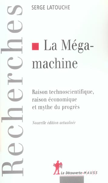 Couverture du livre LA MEGAMACHINE RAISON TECHNOSCIENTIFIQUE
