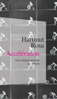 Couverture du livre ACCELERATION UNE CRITIQUE SOCIALE DU TEMPS