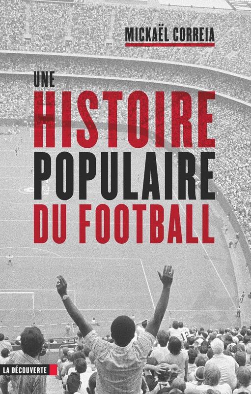 Couverture du livre UNE HISTOIRE POPULAIRE DU FOOTBALL