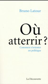 Couverture du livre OU ATTERRIR ? - COMMENT S'ORIENTER EN POLITIQUE