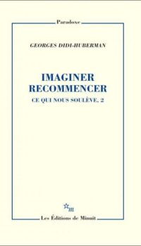 Couverture du livre IMAGINER RECOMMENCER - VOL02 - CE QUI NOUS SOULEVE