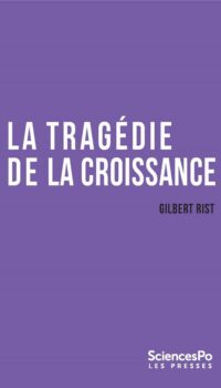 Couverture du livre LA TRAGEDIE DE LA CROISSANCE - SORTIR DE L'IMPASSE