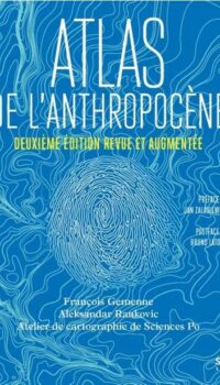 Couverture du livre ATLAS DE L'ANTHROPOCENE - 2E EDITION ACTUALISEE ET AUGMENTEE