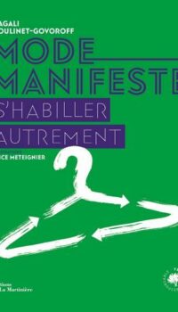 Couverture du livre MODE MANIFESTE - S'HABILLER AUTREMENT