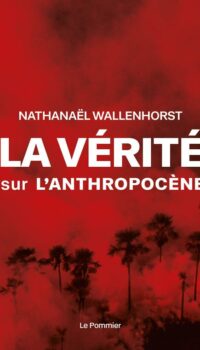 Couverture du livre LA VERITE SUR L'ANTHROPOCENE