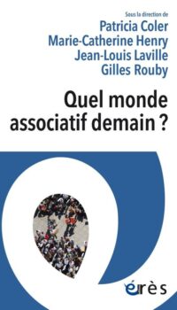 Couverture du livre QUEL MONDE ASSOCIATIF DEMAIN ? - MOUVEMENTS CITOYENS ET DEMOCRATIE