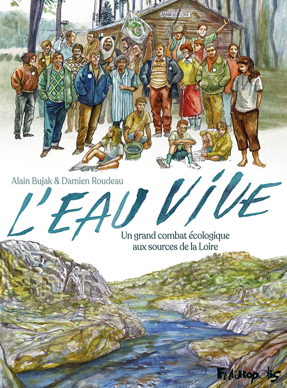 Couverture du livre L'EAU VIVE - UN GRAND COMBAT ECOLOGIQUE AUX SOURCES DE LA LOIRE
