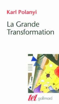 Couverture du livre LA GRANDE TRANSFORMATION - AUX ORIGINES POLITIQUES ET ECONOMIQUES DE NOTRE TEMPS