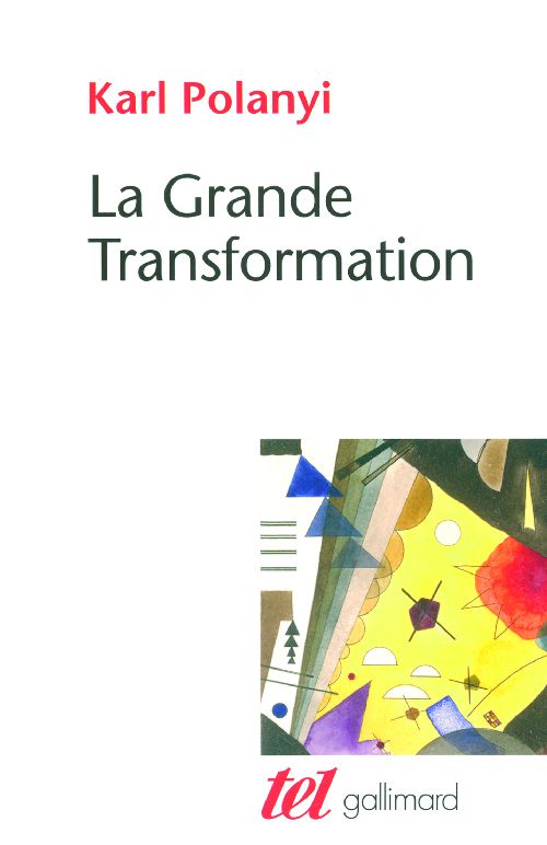 Couverture du livre LA GRANDE TRANSFORMATION - AUX ORIGINES POLITIQUES ET ECONOMIQUES DE NOTRE TEMPS