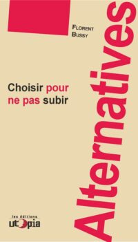 Couverture du livre ALTERNATIVES - CHOISIR POUR NE PAS SUBIR