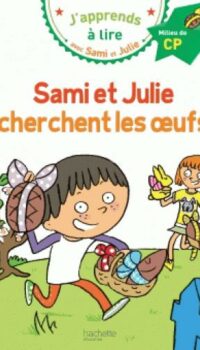 Couverture du livre SAMI ET JULIE CP NIVEAU 2 SAMI ET JULIE CHERCHENT LES OEUFS